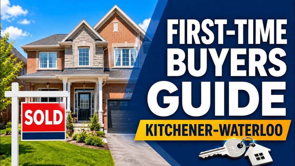 How to Buy Your FIRST Home in Kitchener-Waterloo in 2026